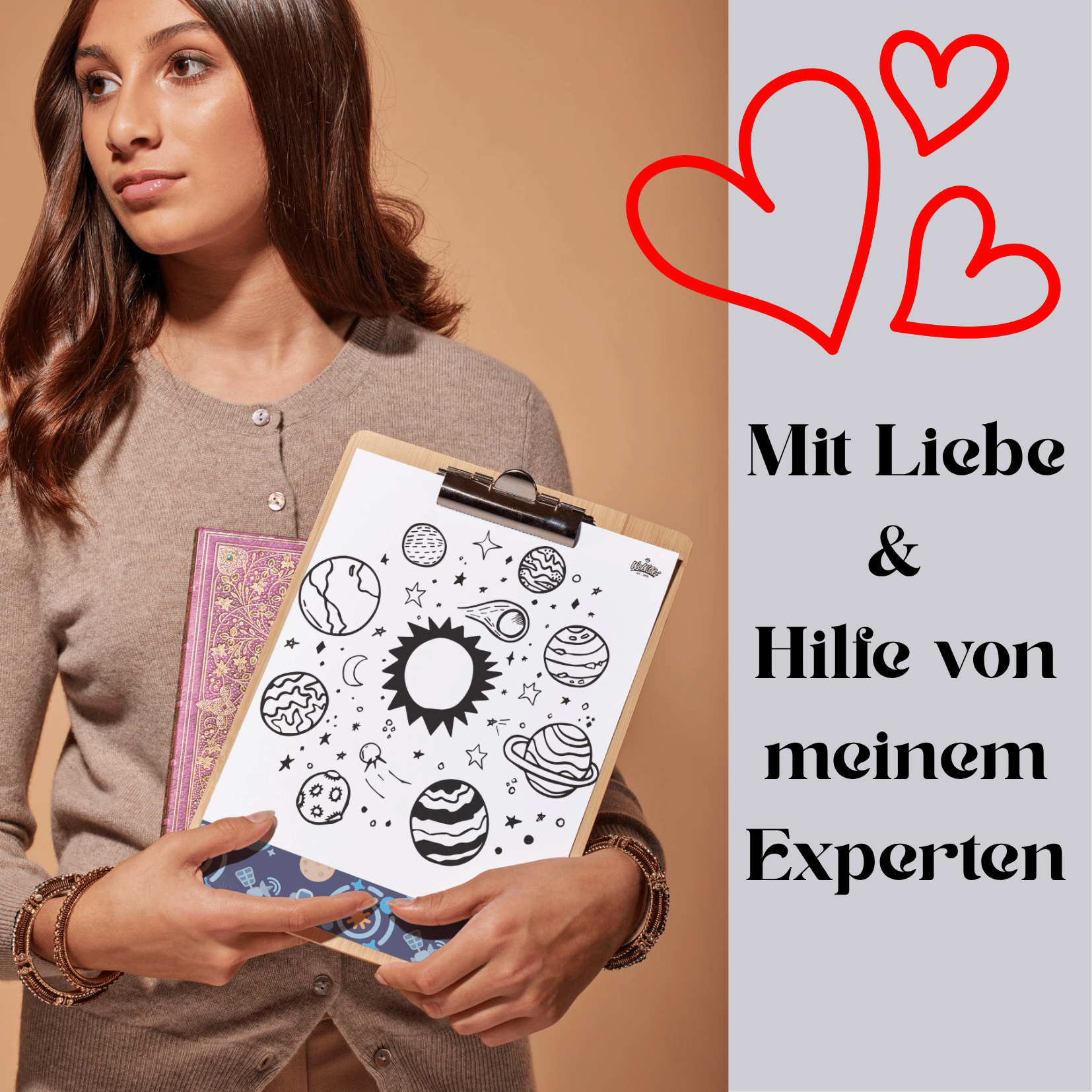 Drei Herzen oben rechts .Text: Mit Liebe & Hilfe von meinem Experten MockUp: Frau mit Clipboard in den Händen Malvorlage: Sonnensystem