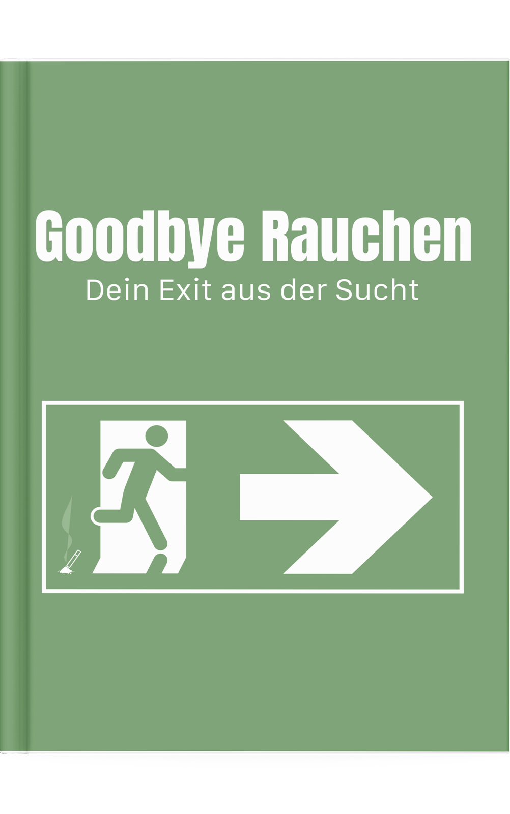 GOODBYE RAUCHEN: DEIN UNBESTECHLICHER FELDZUG GEGEN DIE NIKOTINFRONT