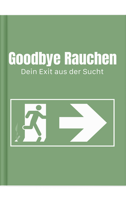 GOODBYE RAUCHEN: DEIN UNBESTECHLICHER FELDZUG GEGEN DIE NIKOTINFRONT